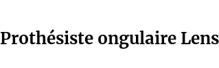 Prothésiste ongulaire Lens